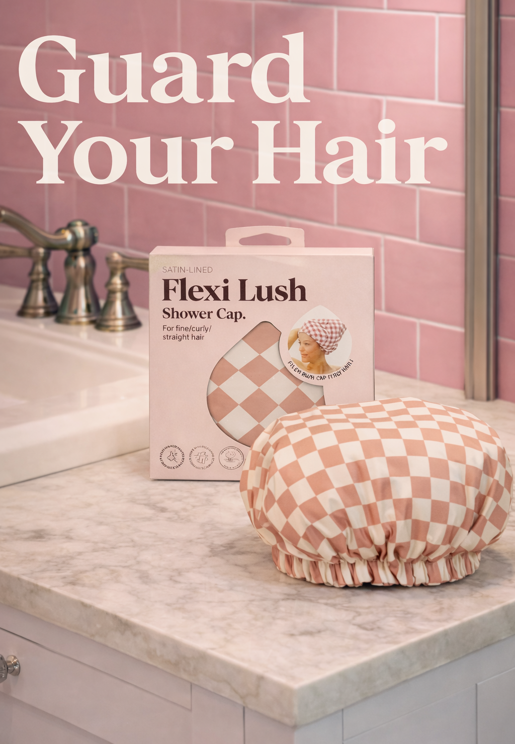 Flexi Lush shower cap on a bathroom counter with packaging and text 'Guard Your Hair'.